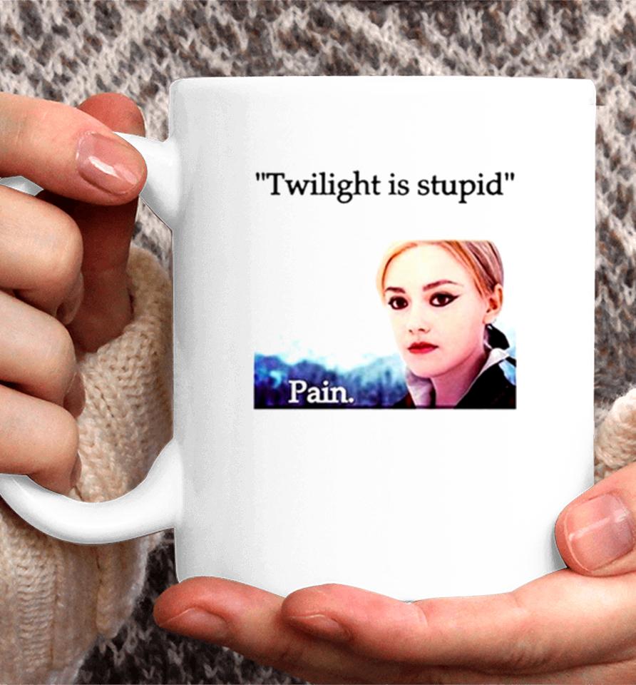 Jane Twilight Is Stupid Pain Coffee Mug