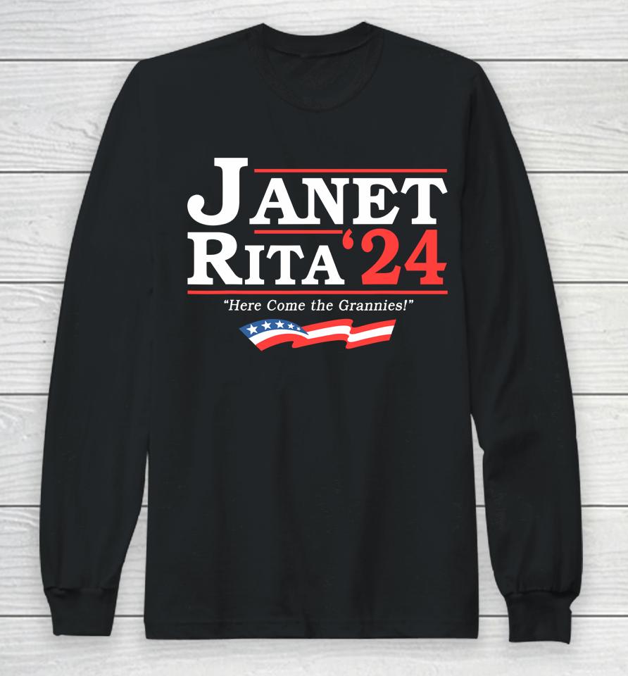 Janet And Rita 2024 Here Come The Grannies Long Sleeve T-Shirt