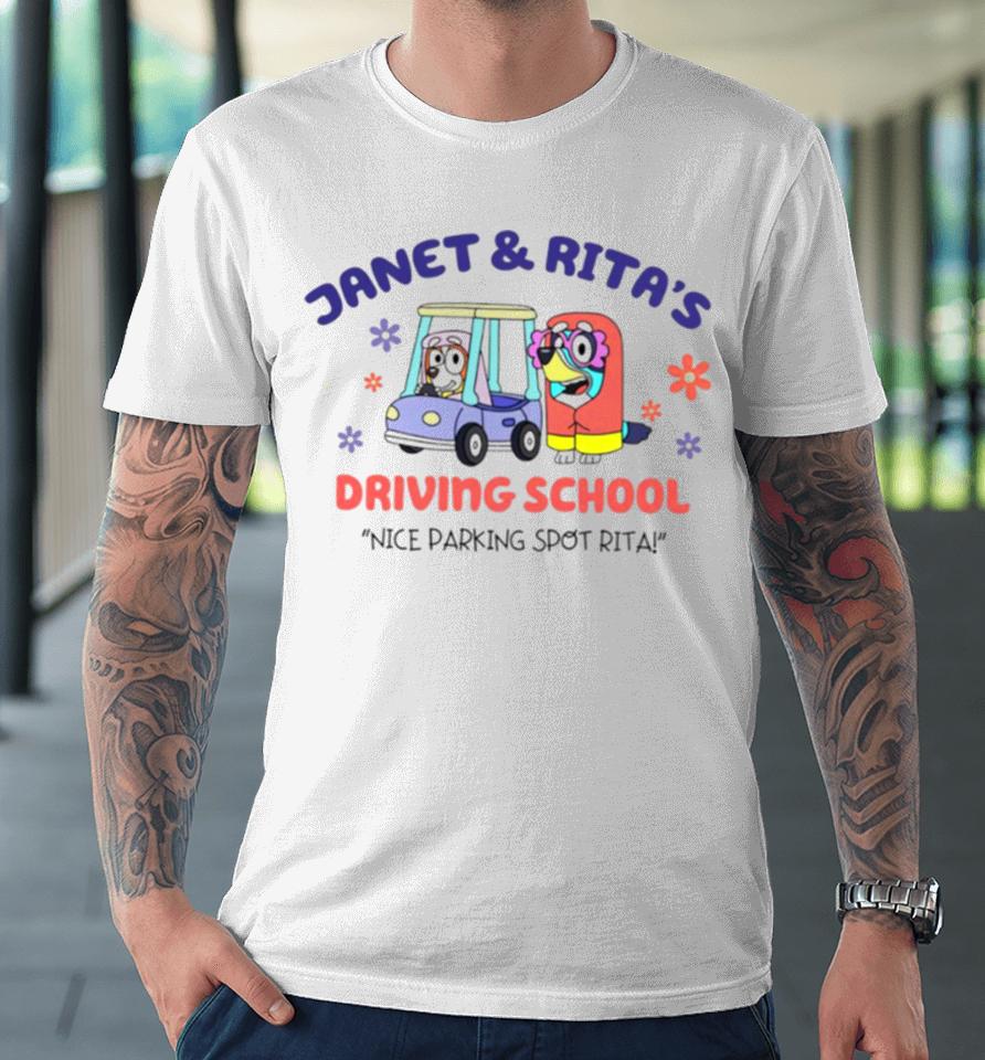 Janet And Rita’s Driving School Nice Parking Spot Rita Premium T-Shirt