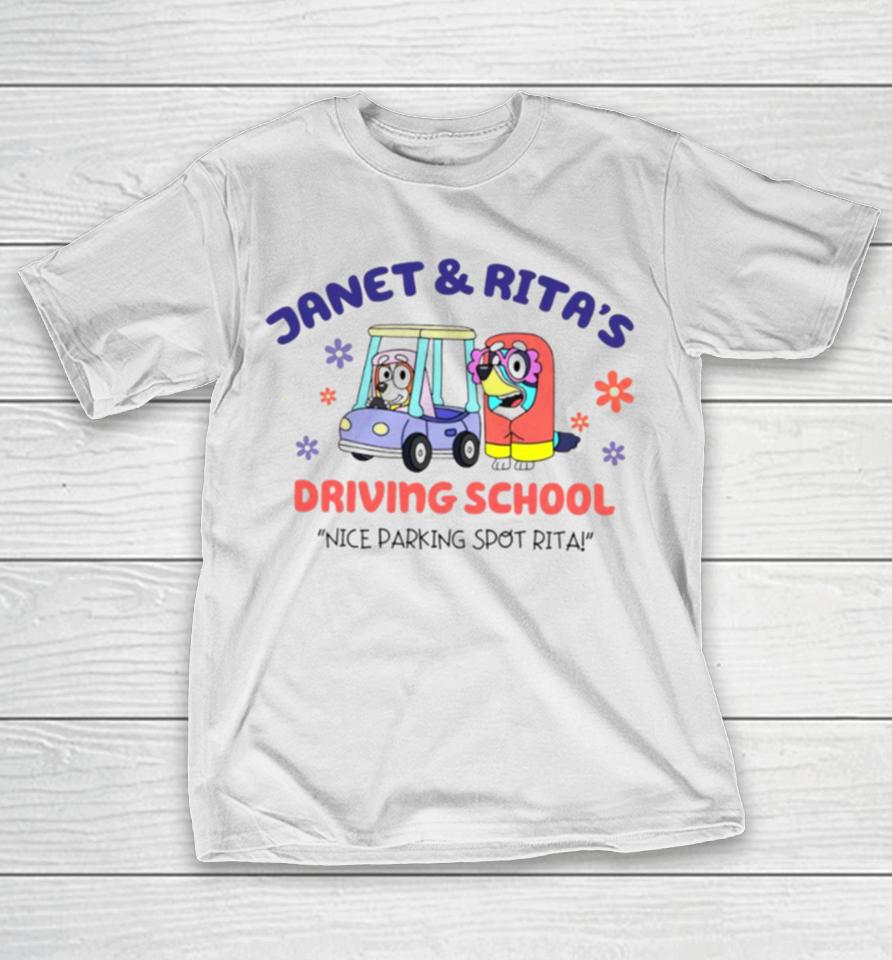 Janet And Rita’s Driving School Nice Parking Spot Rita T-Shirt