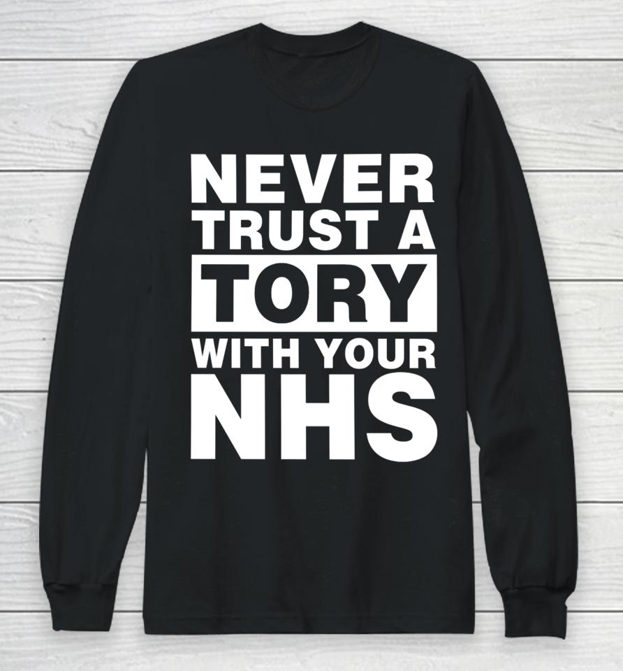 Janey Godley Never Trust A Tory With Your Nhs Long Sleeve T-Shirt