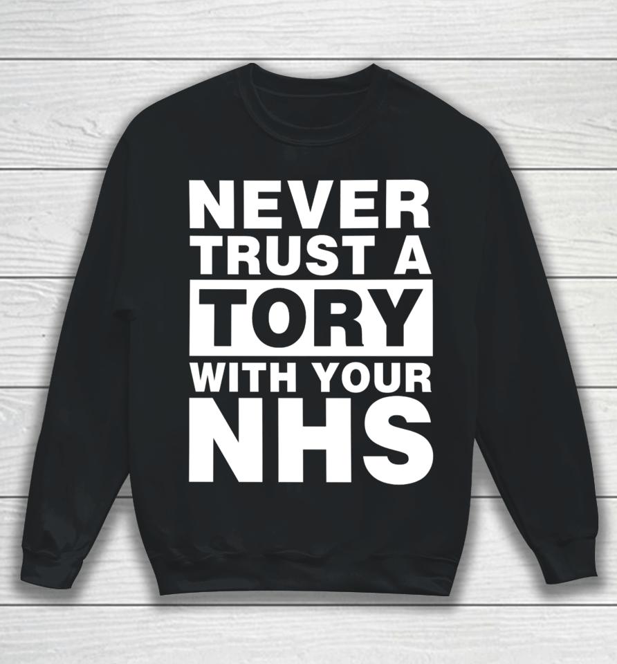 Janey Godley Never Trust A Tory With Your Nhs Sweatshirt