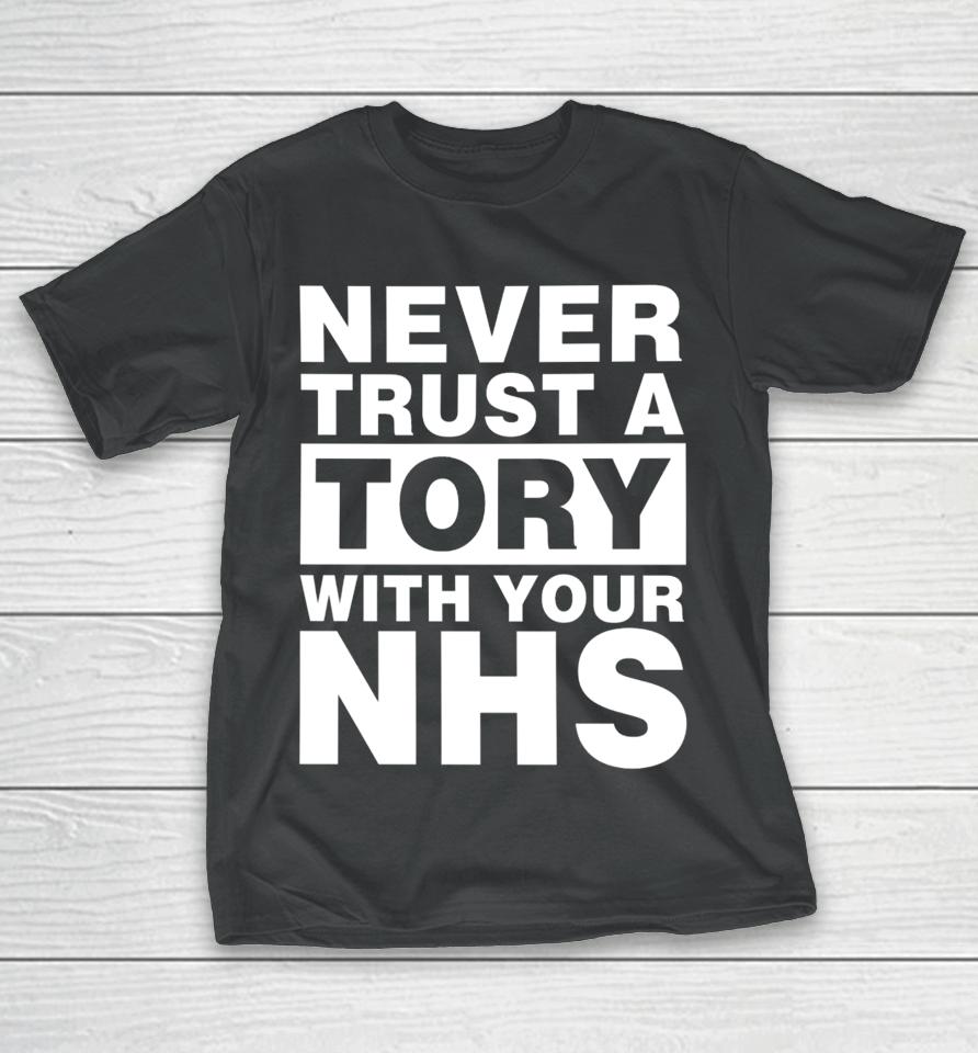 Janey Godley Never Trust A Tory With Your Nhs T-Shirt