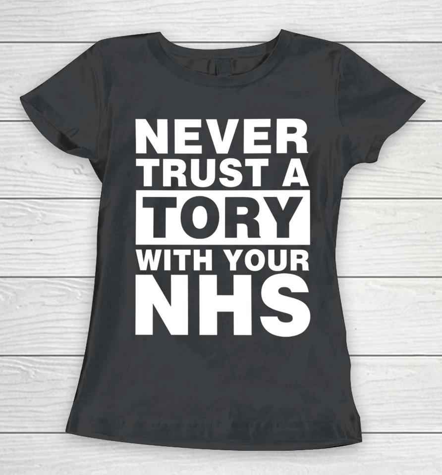 Janey Godley Never Trust A Tory With Your Nhs Women T-Shirt