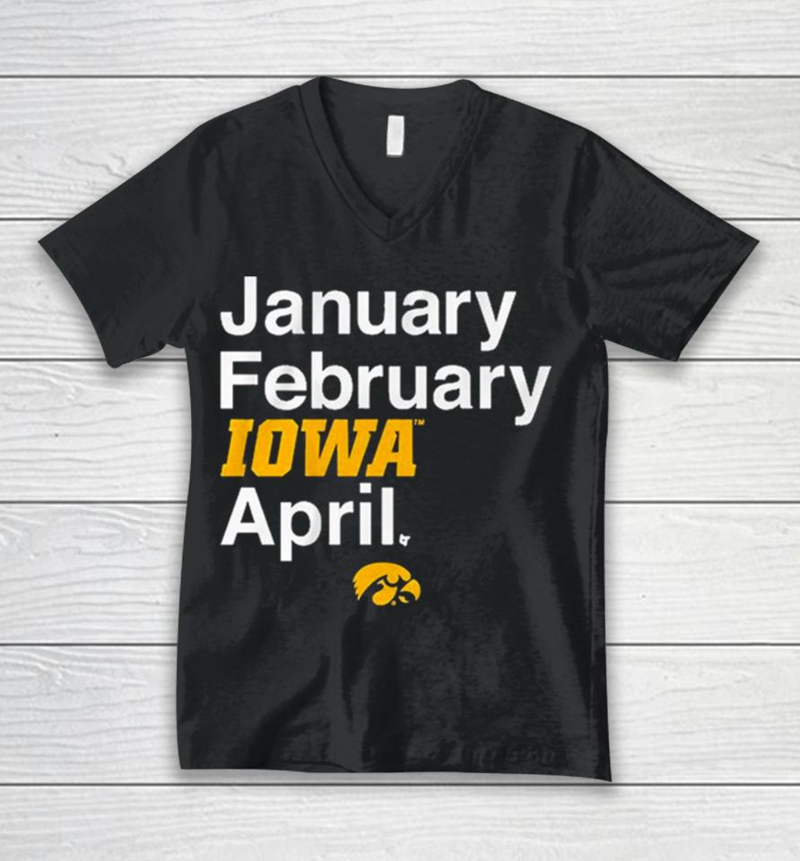 January February Iowa Women’s Basketball April Unisex V-Neck T-Shirt