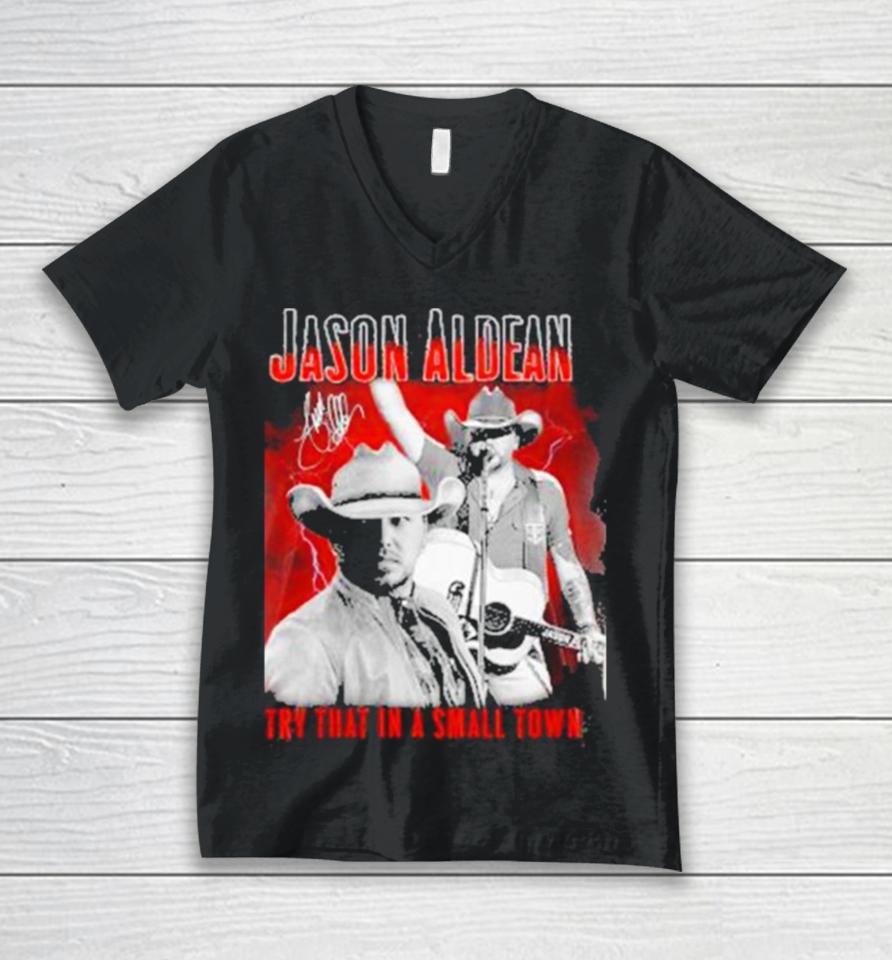 Jason Aldean Announces 2023 Country Music Try That In A Small Town Signature Unisex V-Neck T-Shirt