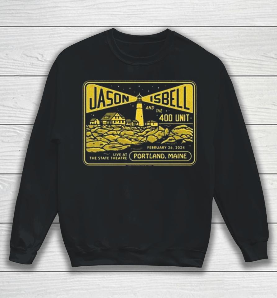 Jason Isbell And The 400 Unit 2 26 2024 State Theatre Portland Me Sweatshirt