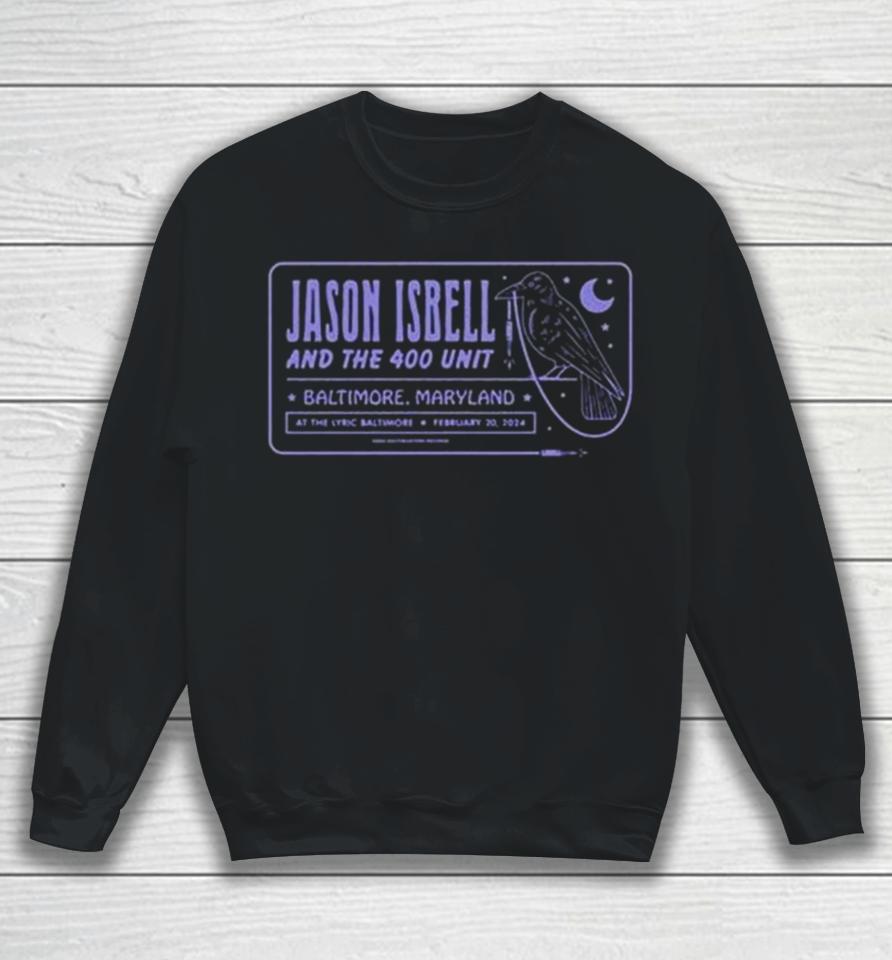 Jason Isbell And The 400 Unit February 20, 2024 The Lyric Baltimore, Md Event Sweatshirt