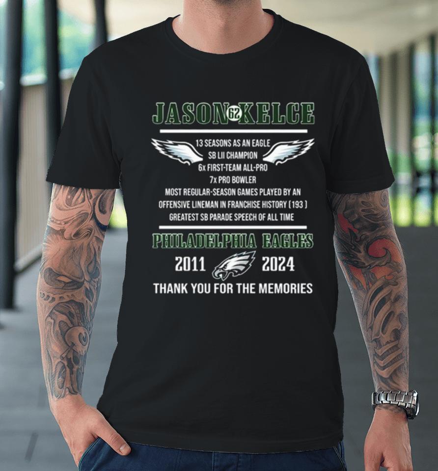Jason Kelce 62 Philadelphia Eagles 2011 2024 Thank You Premium T-Shirt