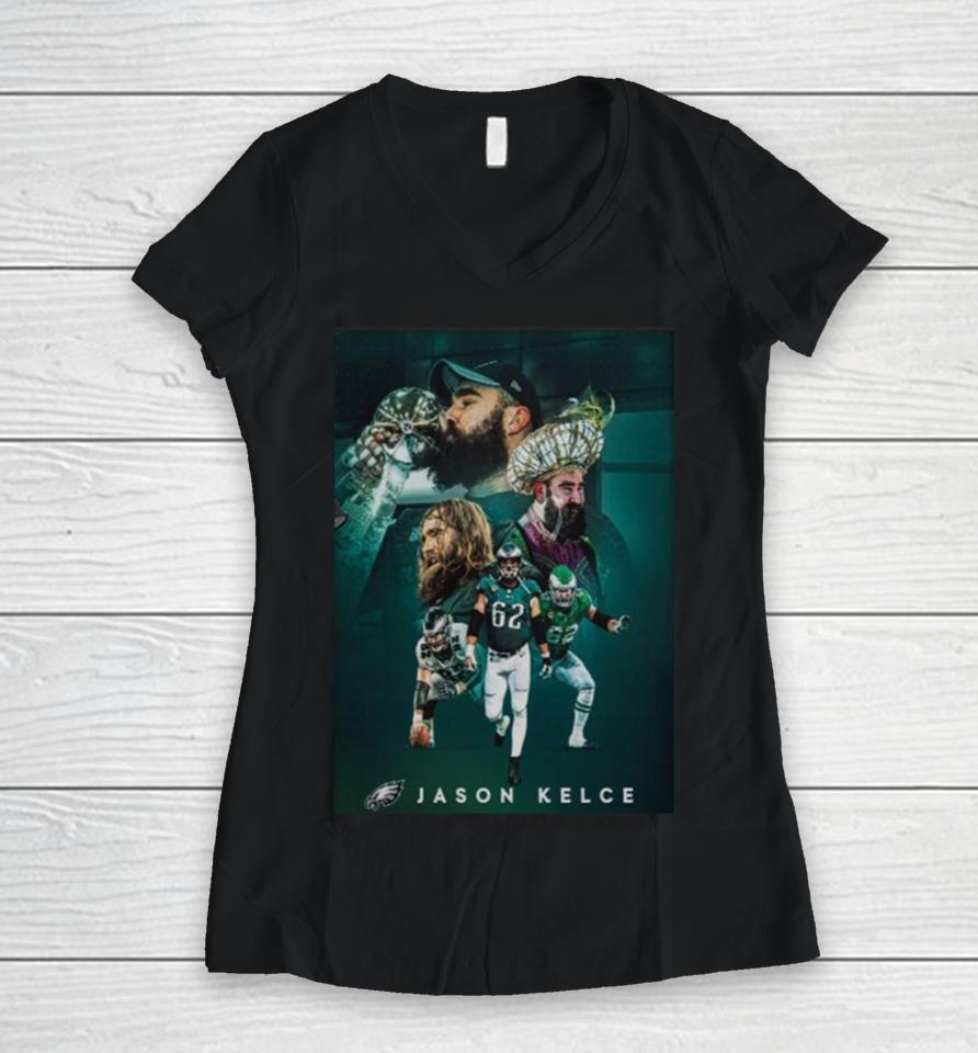 Jason Kelce Announces Retirement The Greatest To Ever Do It An Incredible Nfl Career Philadelphia Eagles Women V-Neck T-Shirt