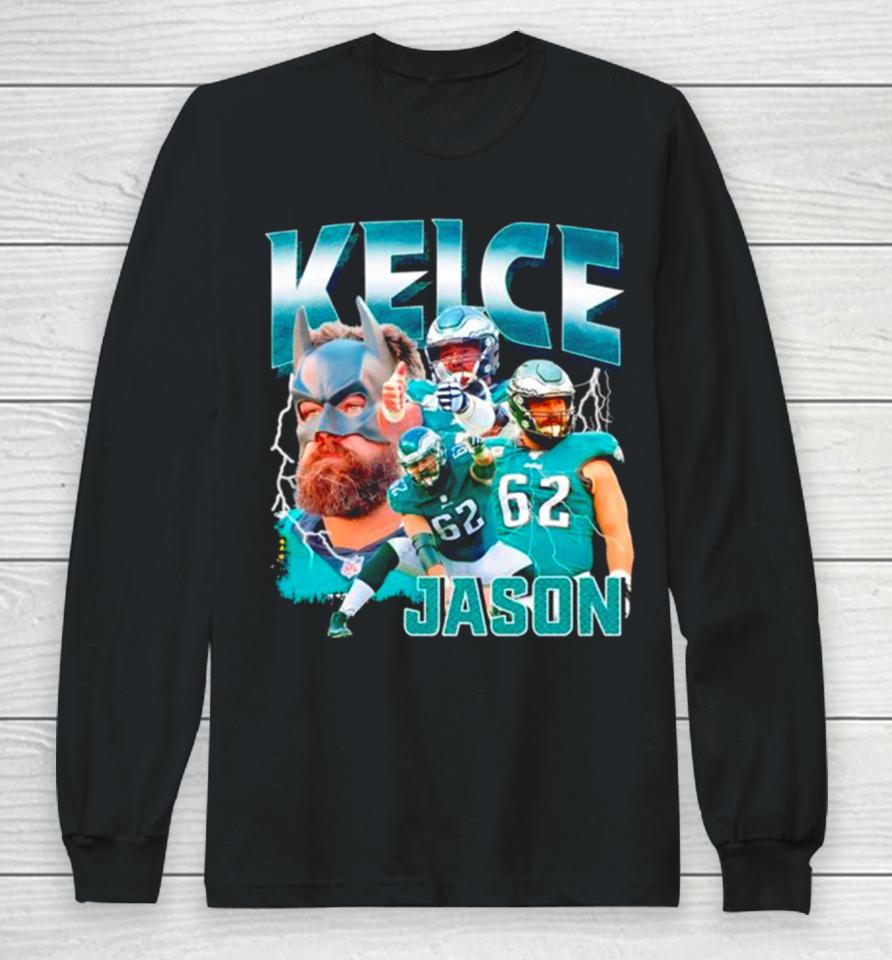 Jason Kelce Team Sport Legend Philadelphia Eagles Football Long Sleeve T-Shirt