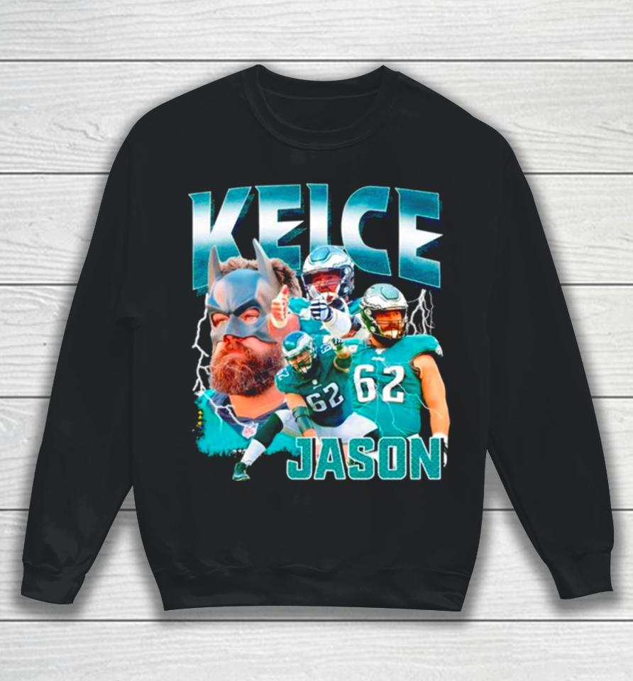 Jason Kelce Team Sport Legend Philadelphia Eagles Football Sweatshirt