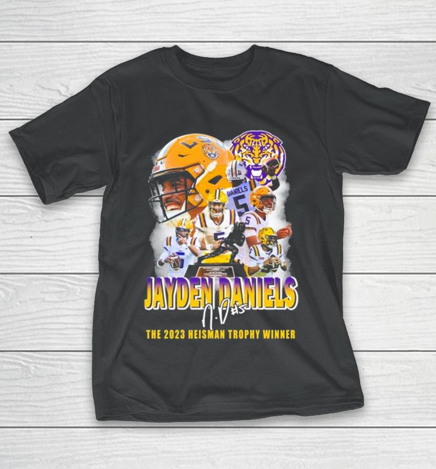Jayden Daniels Lsu Tigers The 2023 Heisman Trophy Winner Signature T-Shirt