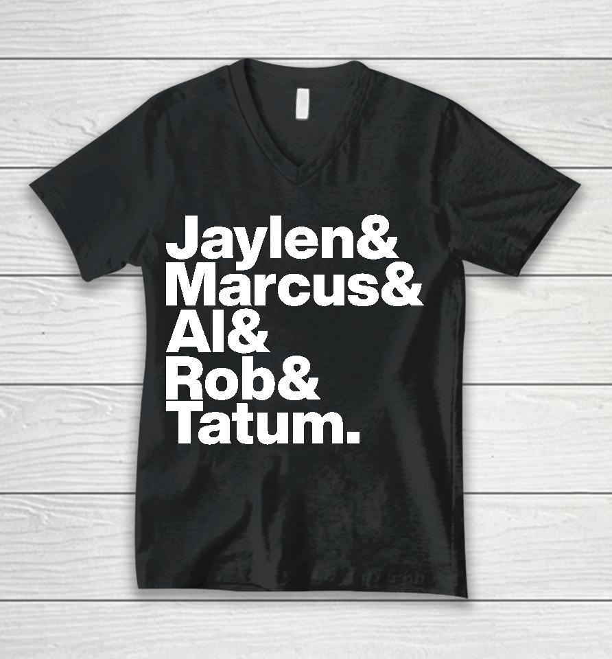 Jaylen &Amp; Marcus &Amp; Al &Amp; Rob &Amp; Tatum Unisex V-Neck T-Shirt