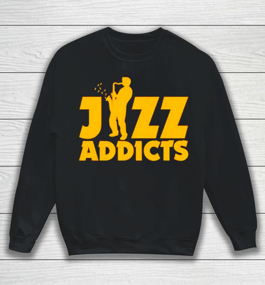 Jazz Addicts With Saxophone Sweatshirt