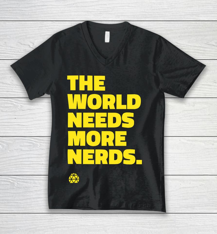 Jeenie Weenie Wearing The World Needs More Nerds Unisex V-Neck T-Shirt