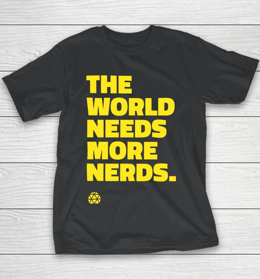 Jeenie Weenie Wearing The World Needs More Nerds Youth T-Shirt