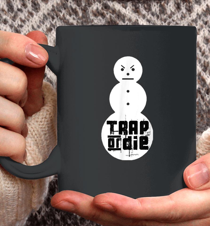 Jeezy Snowman Shirt Trap Or Die Coffee Mug