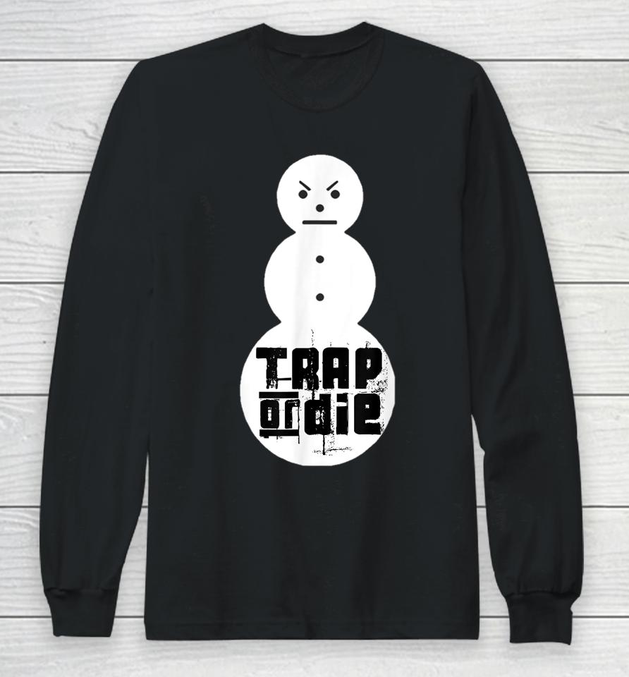 Jeezy Snowman Shirt Trap Or Die Long Sleeve T-Shirt