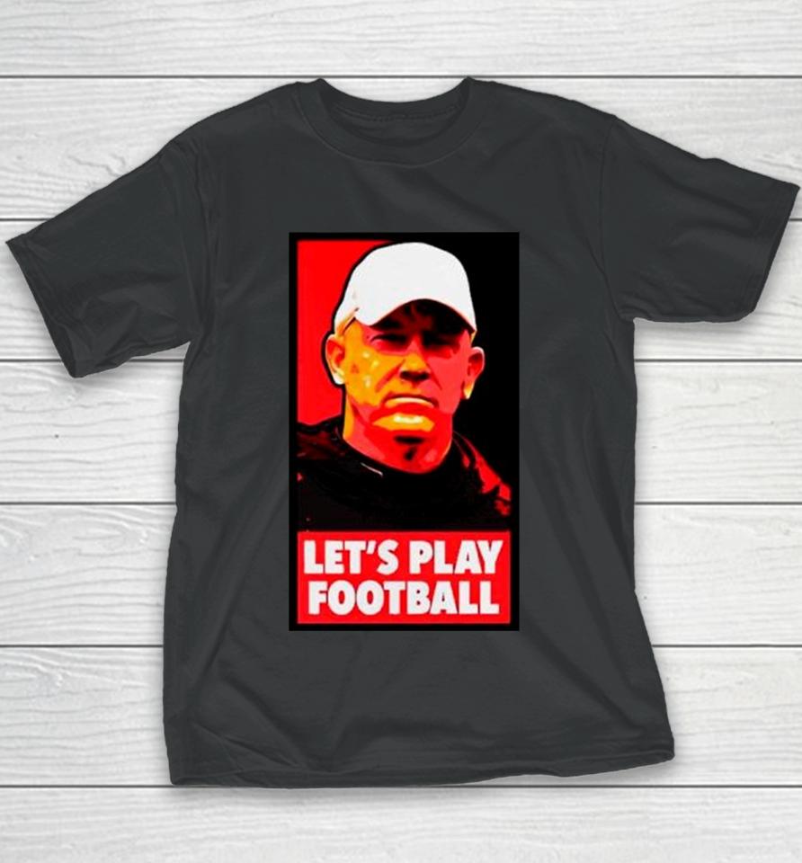 Jeff Brohm Let’s Play Football Youth T-Shirt
