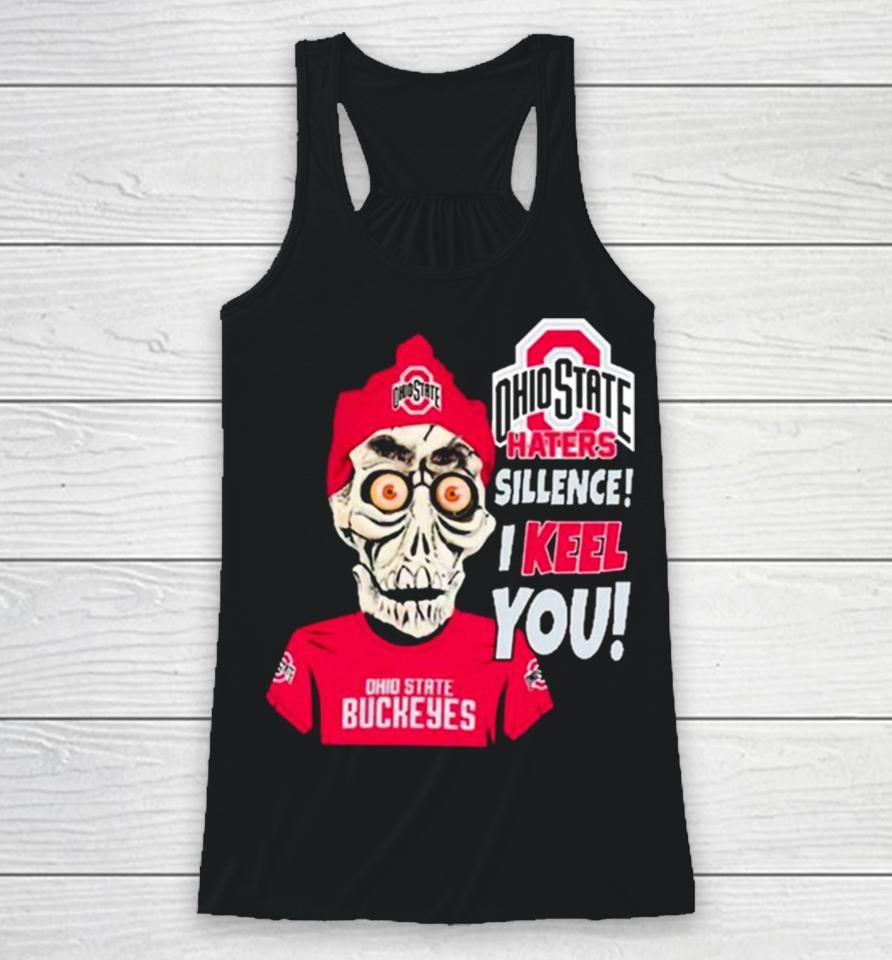 Jeff Dunham Ohio State Buckeyes Haters Silence! I Keel You! Racerback Tank