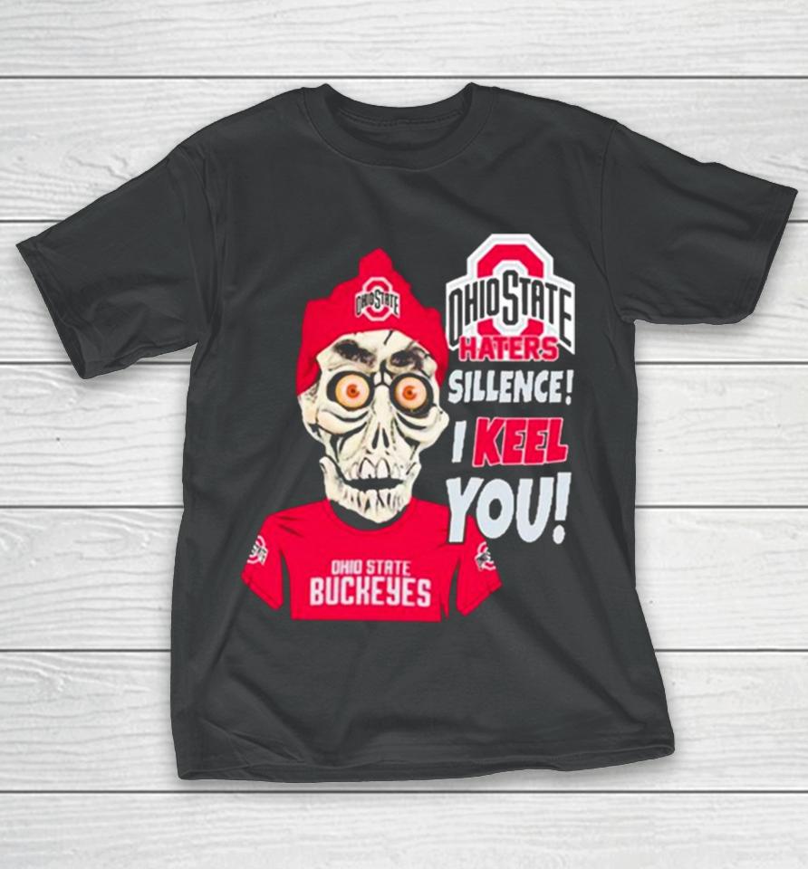 Jeff Dunham Ohio State Buckeyes Haters Silence! I Keel You! T-Shirt
