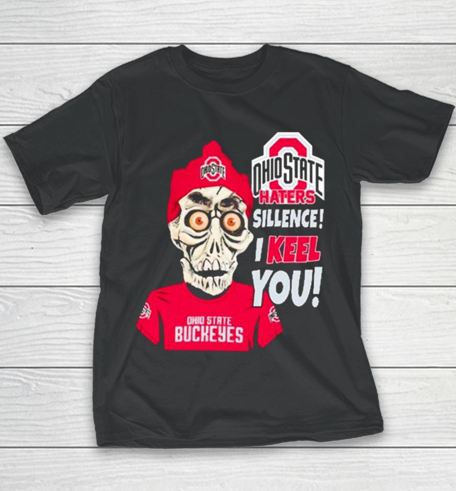 Jeff Dunham Ohio State Buckeyes Haters Silence! I Keel You! Youth T-Shirt