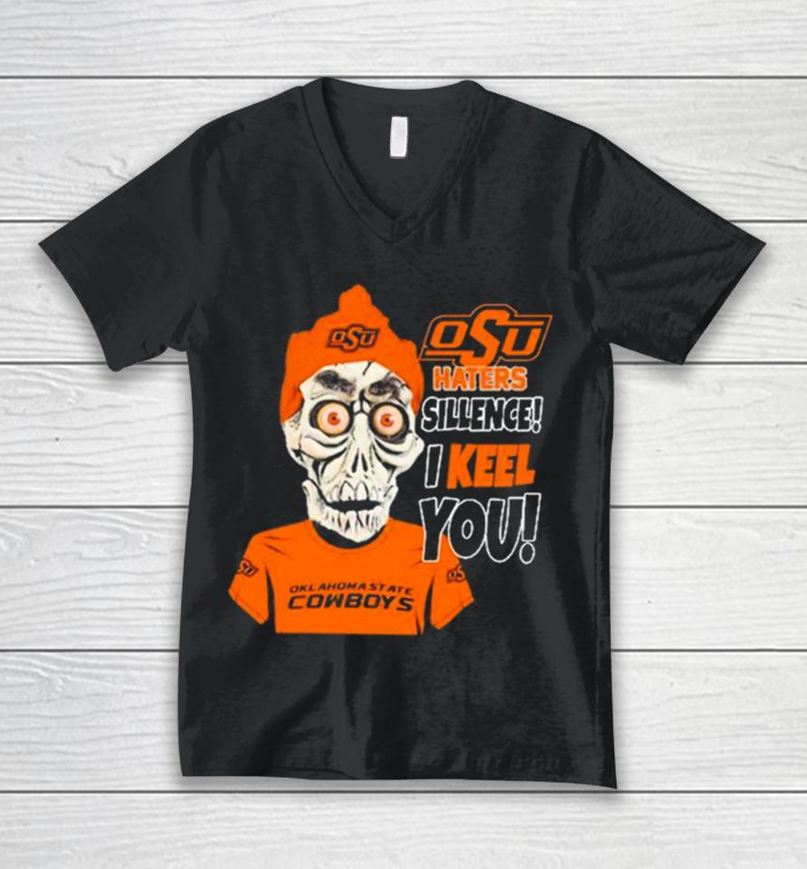 Jeff Dunham Oklahoma State Cowboys Haters Silence! I Keel You! Unisex V-Neck T-Shirt
