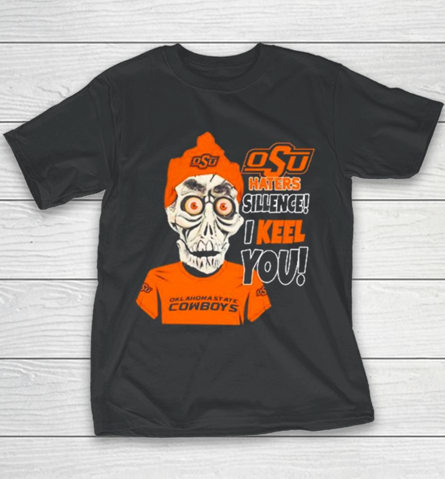 Jeff Dunham Oklahoma State Cowboys Haters Silence! I Keel You! Youth T-Shirt