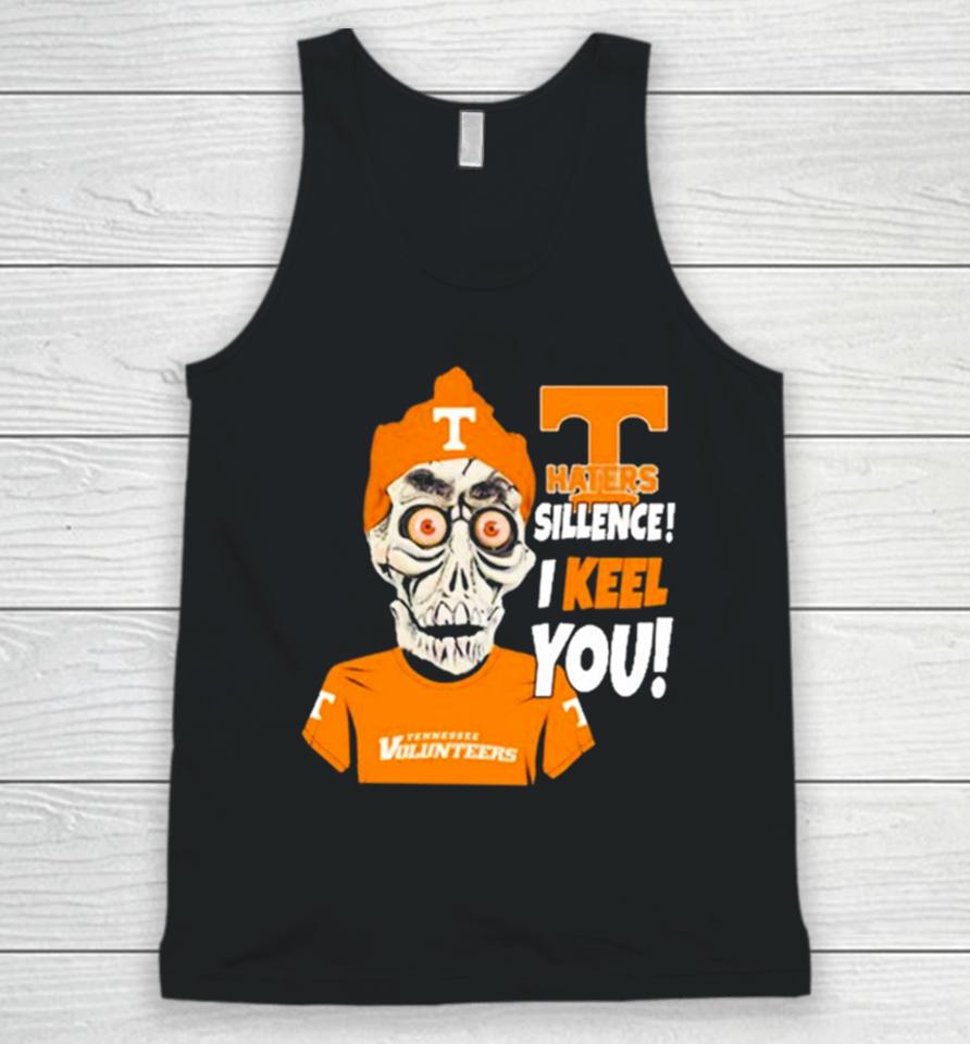 Jeff Dunham Tennessee Volunteers Haters Silence! I Keel You Unisex Tank Top