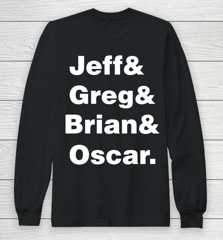 Jeff Greg Brian Oscar The Brohm Family Long Sleeve T-Shirt