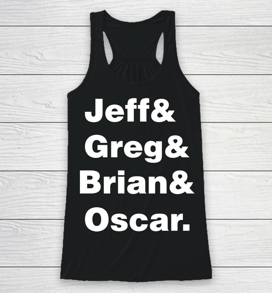 Jeff Greg Brian Oscar The Brohm Family Racerback Tank