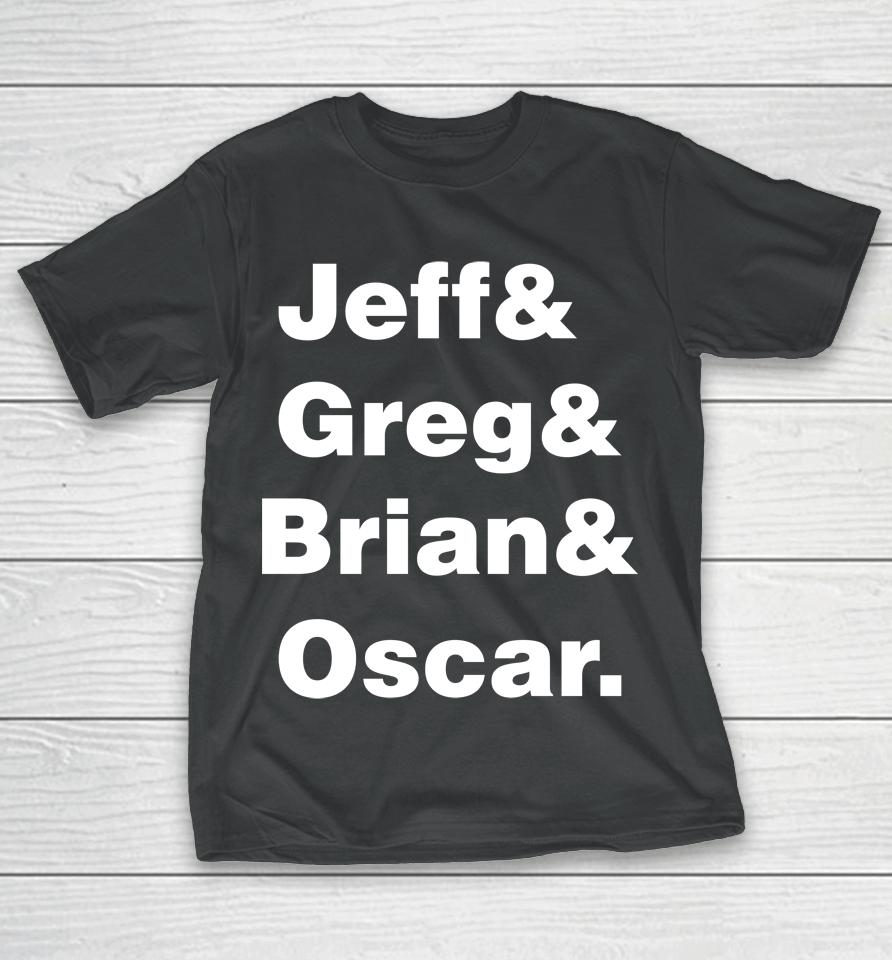 Jeff Greg Brian Oscar The Brohm Family T-Shirt