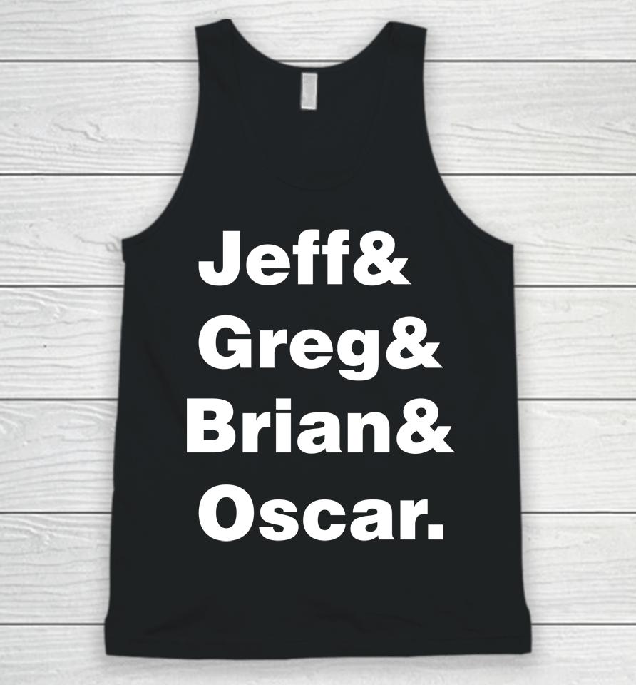 Jeff Greg Brian Oscar The Brohm Family Unisex Tank Top