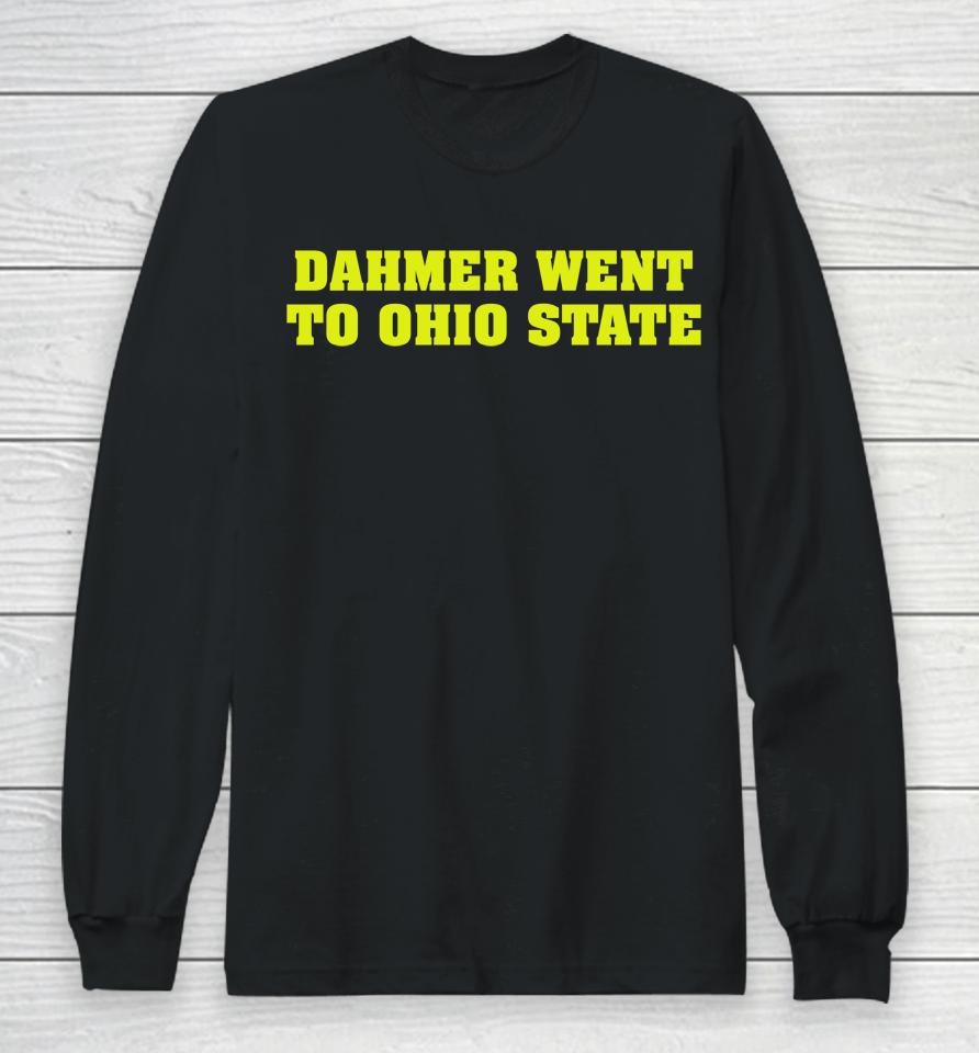 Jeffrey Dahmer Went To Ohio State Long Sleeve T-Shirt