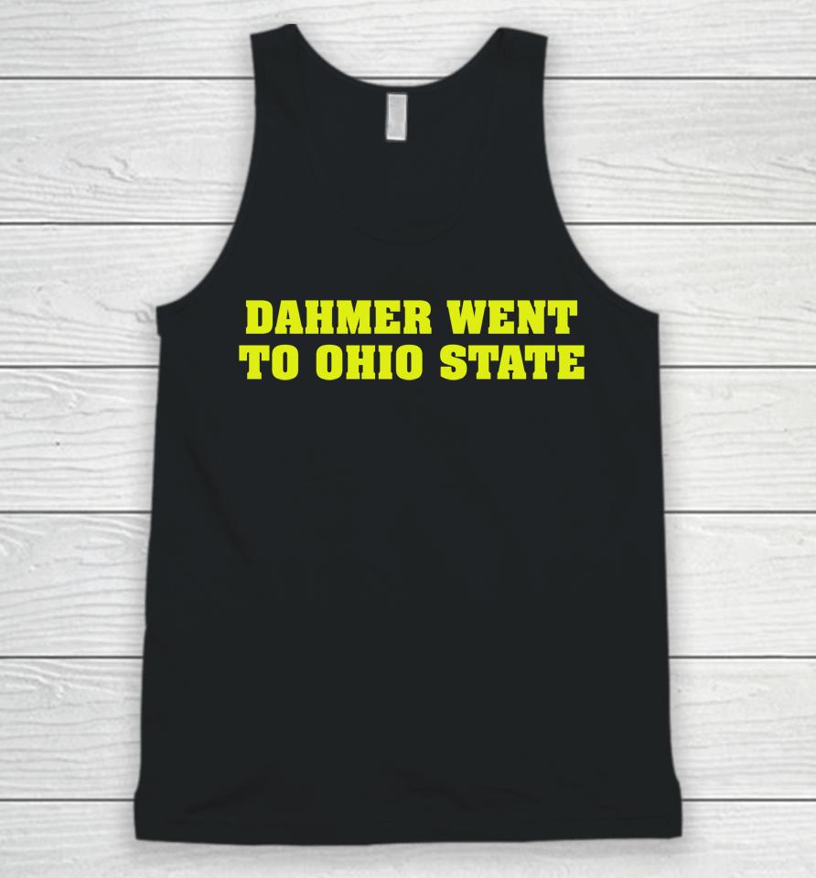 Jeffrey Dahmer Went To Ohio State Unisex Tank Top