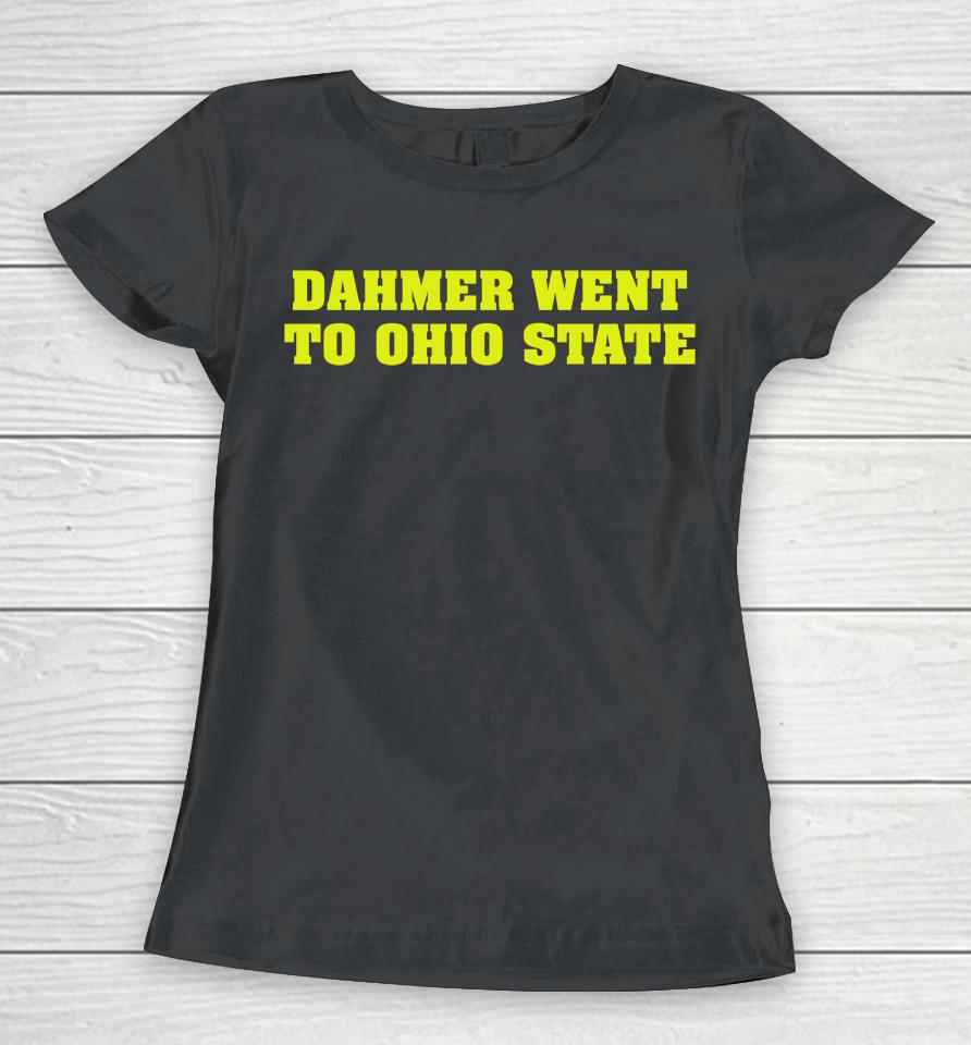 Jeffrey Dahmer Went To Ohio State Women T-Shirt