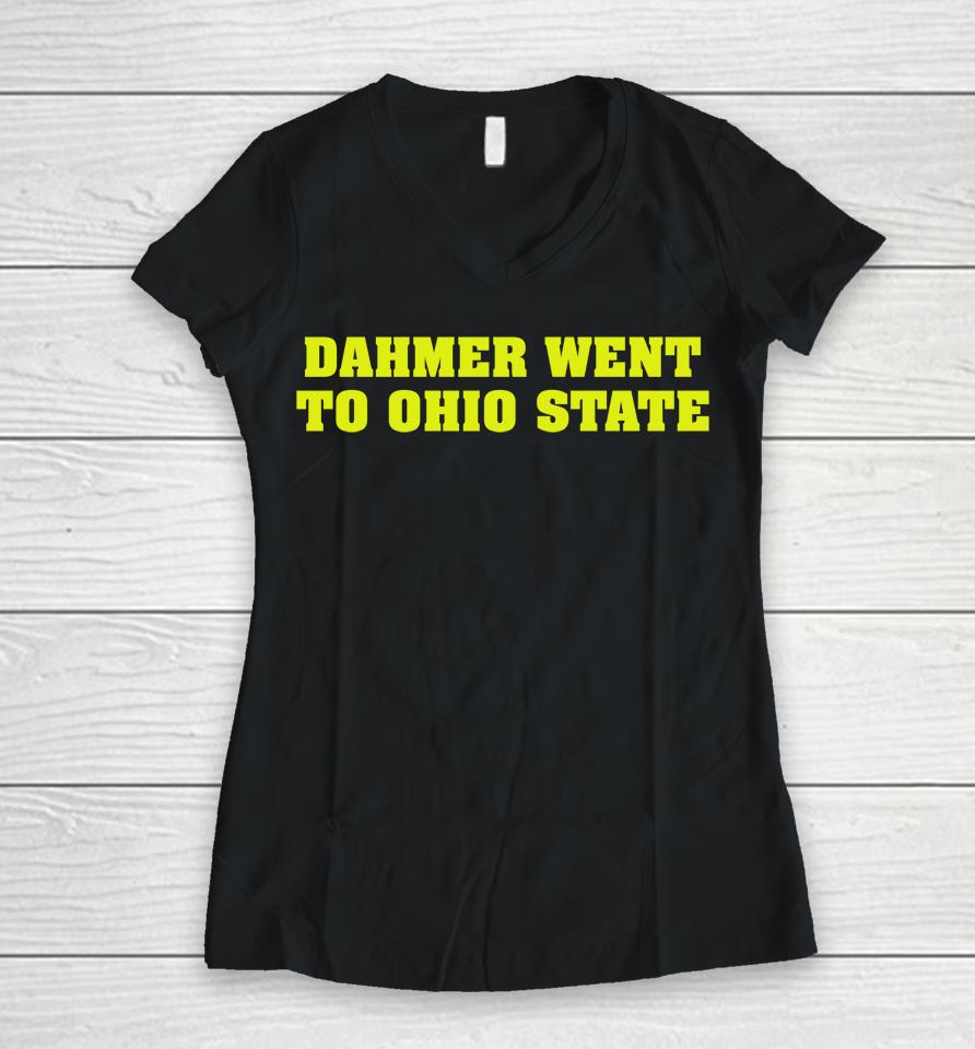 Jeffrey Dahmer Went To Ohio State Women V-Neck T-Shirt
