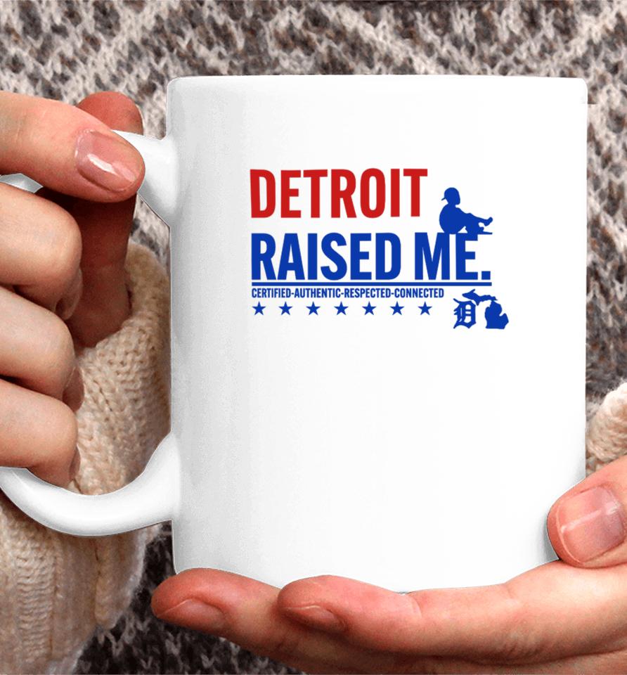 Jemele Hill's Husband Detroit Raised Me Certified Authentic Respected Connected Coffee Mug