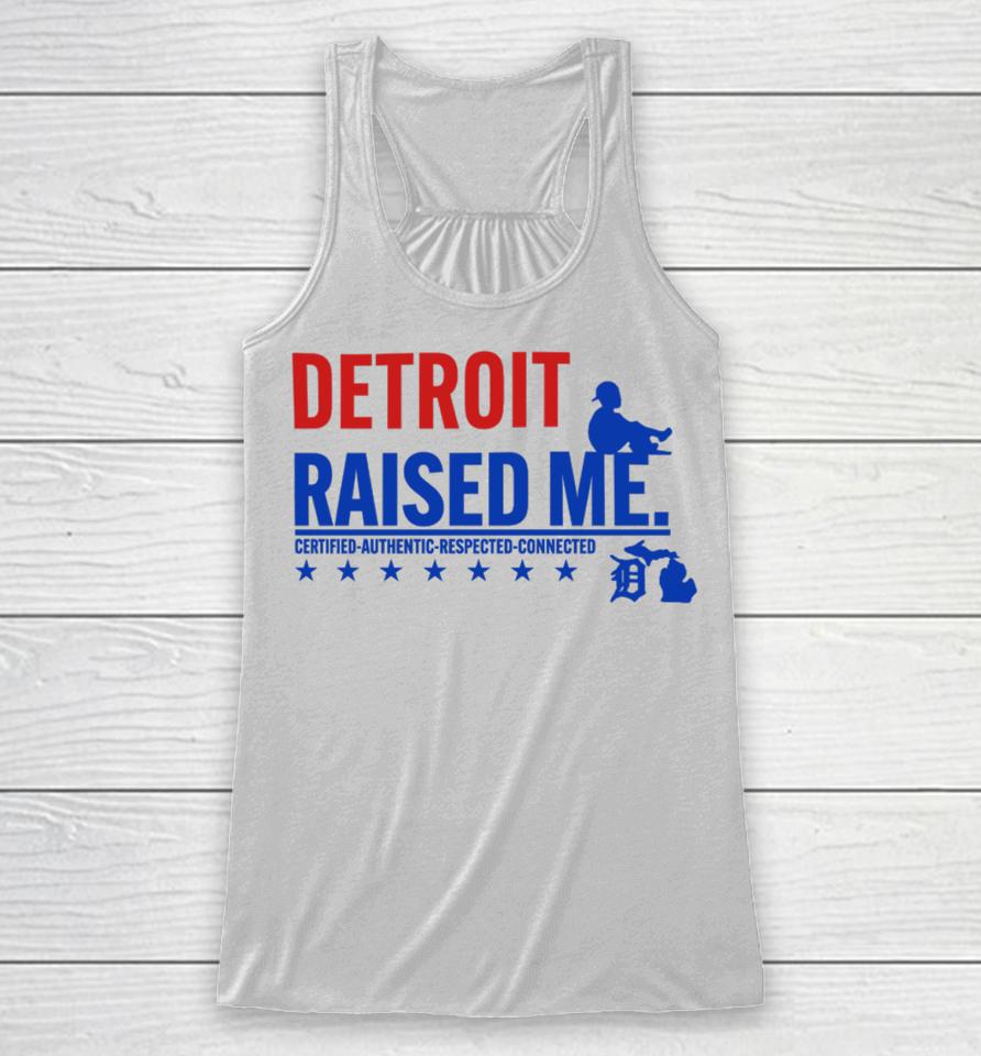Jemele Hill's Husband Detroit Raised Me Certified Authentic Respected Connected Racerback Tank