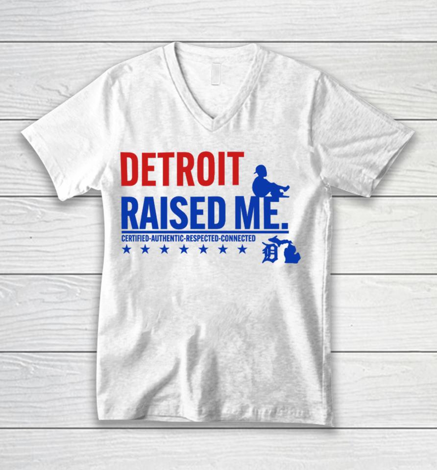 Jemele Hill's Husband Detroit Raised Me Certified Authentic Respected Connected Unisex V-Neck T-Shirt