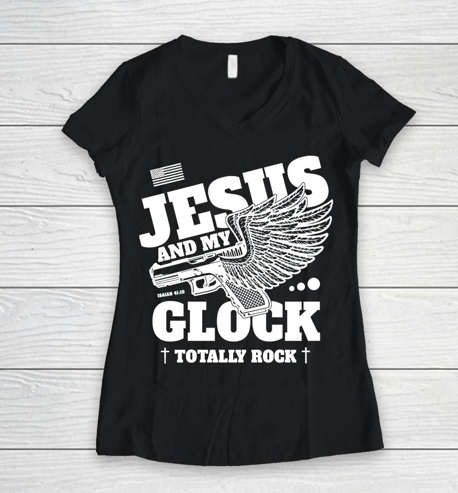 Jesus And My Glock Totally Rock Women V-Neck T-Shirt