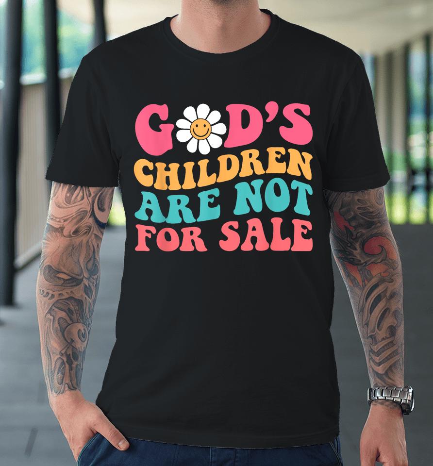 Jesus Christ Gods Children Are Not For Sale Christian Faith Premium T-Shirt