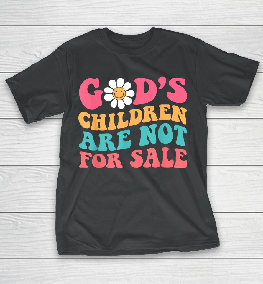 Jesus Christ Gods Children Are Not For Sale Christian Faith T-Shirt