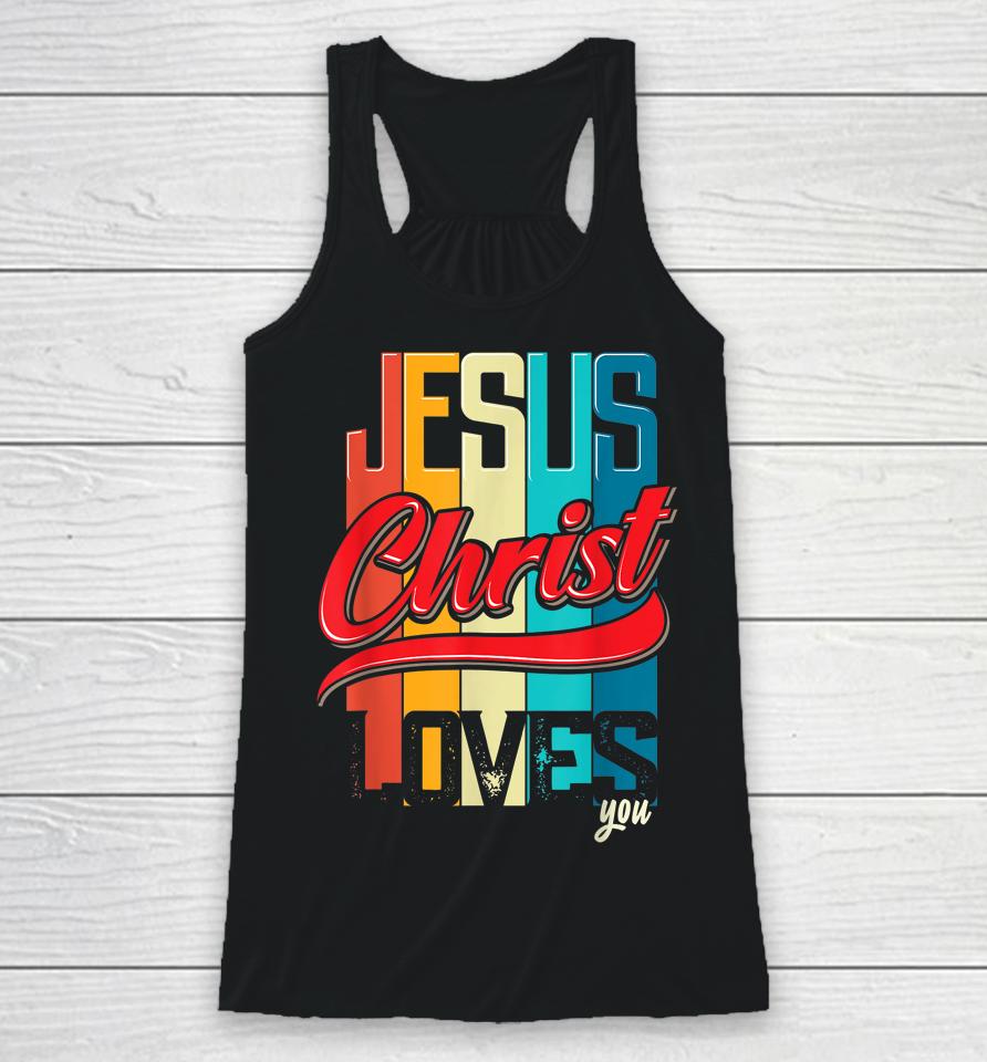Jesus Christ Loves You Christian Racerback Tank