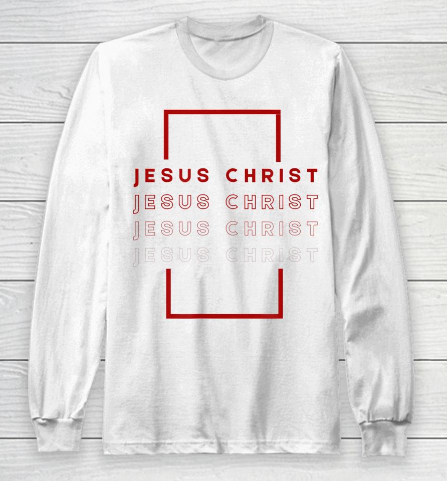 Jesus Christ Repeat Long Sleeve T-Shirt