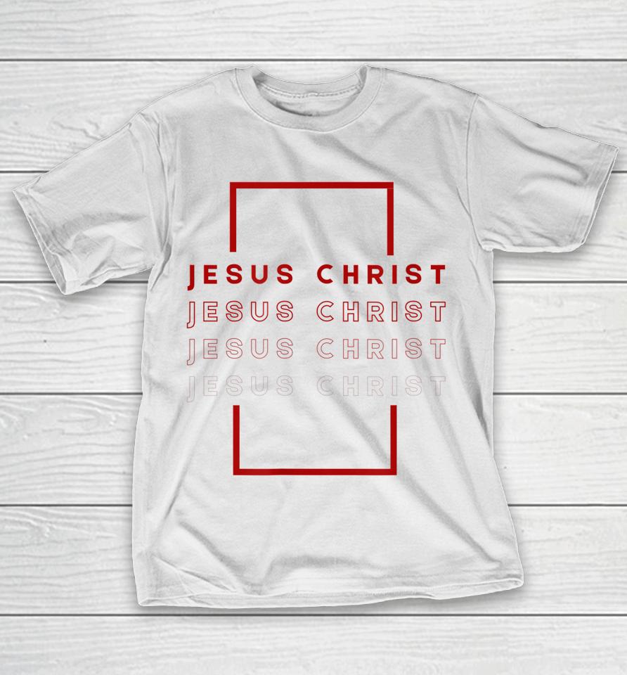 Jesus Christ Repeat T-Shirt