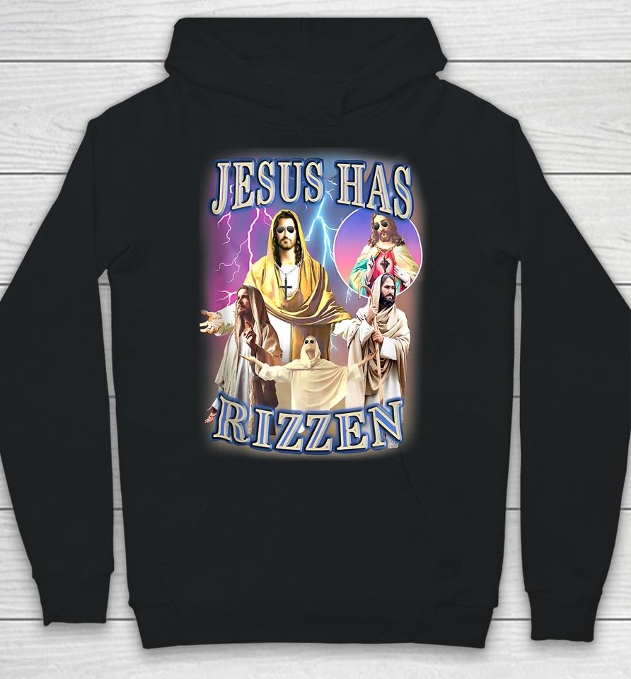 Jesus Has Rizzen Hoodie