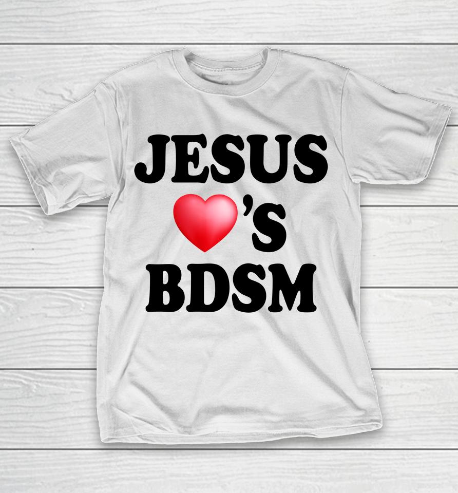 Jesus Heart's Bdsm T-Shirt