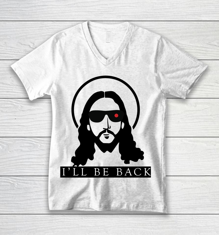 Jesus I'll Be Back Funny Christian Jesus Unisex V-Neck T-Shirt
